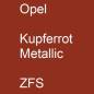 Preview: Opel, Kupferrot Metallic, ZFS.